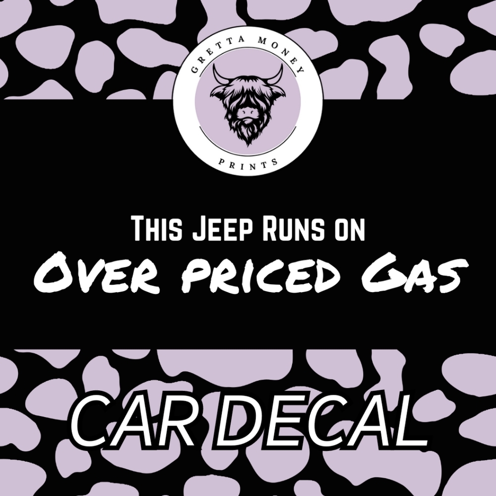 This Jeep Runs on Overpriced Gas Car Decal